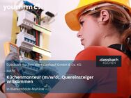 Küchenmonteur (m/w/d), Quereinsteiger willkommen - Blankenfelde-Mahlow