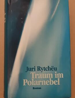 Buch - Traum im Polarnebel von Juri Rytchëu - Essen