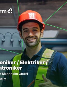 Elektroniker / Elektriker / Mechatroniker (m/w/d) - Mannheim