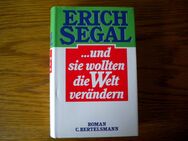 Und sie wollten die Welt verändern,Erich Segal,Bertelsmann,1986 - Linnich
