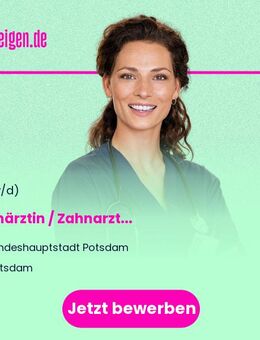 Zahnärztin / Zahnarzt (m/w/d) - Potsdam
