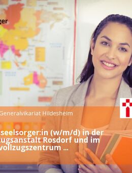 Gefängnisseelsorger:in (w/m/d) in der Justizvollzugsanstalt Rosdorf und im Maßregelvollzugszentrum Niedersachsen in Moringen - Hildesheim