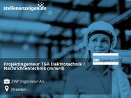 Projektingenieur TGA Elektrotechnik / Nachrichtentechnik (m/w/d) - Dresden