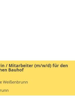 Mitarbeiterin / Mitarbeiter (m/w/d) für den gemeindlichen Bauhof - Weißenbrunn