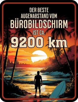 Lustiges Blechschild Der beste Augenabstand vom Bildschirm ist ca. 9200 km - 17x22 cm - München