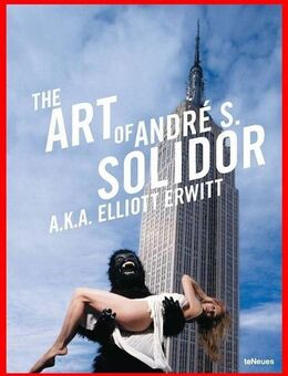 The Art of André S. Solidor a. k. a. ELLIOTT ERWITT - Köln