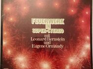 Leonard Bernstein Und Eugene Ormandy – Feuerwerk In Super-Stereo - Dinslaken
