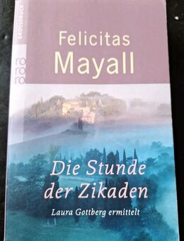Die Stunde der Zikaden Italien-Kriminalroman F. Mayall Laura Gottbergs 6. Fall - Essen