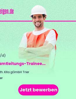 Gesamtleitungs-Trainee (w/m/d) - Trier