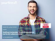 Stellvertretender Produktionsleiter (w/m/d) Lebensmittel - Gondelsheim