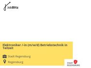 Elektroniker /-in (m/w/d) Betriebstechnik in Teilzeit - Regensburg