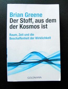 Der Stoff, aus dem der Kosmos ist von Brian Greene - Leverkusen