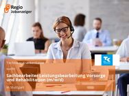 Sachbearbeiter Leistungsbearbeitung Vorsorge und Rehabilitation (m/w/d) - Stuttgart