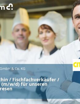 Koch / Köchin / Fischfachverkäufer / Verkäufer (m/w/d) für unseren Seafood-Tresen - Kiel