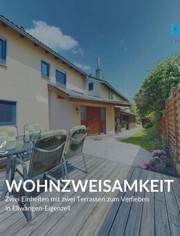 WOHNZWEISAMKEIT - Zwei Einheiten mit zwei Terrassen zum Verlieben in Ellwangen-Eigenzell - Ellwangen (Jagst)