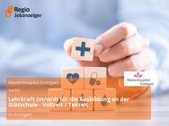 Lehrkraft (m/w/d) für die Ausbildung an der Diätschule - Vollzeit / Teilzeit - Stuttgart