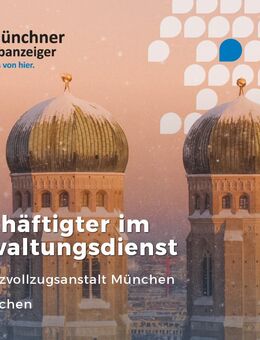 Beschäftigte/r (m/w/d) im Verwaltungsdienst - München