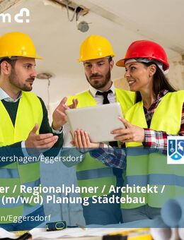 Stadtplaner / Regionalplaner / Architekt / Geograph (m/w/d) Planung Städtebau - Petershagen (Eggersdorf)