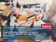 Shopmitarbeiter / Kassierer (m/w/d) in Voll-, Teilzeit, Aushilfe oder als Werkstudent - München