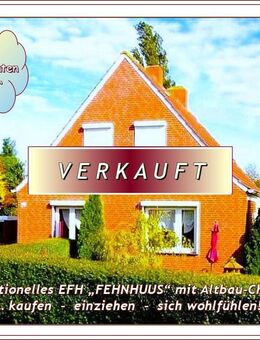 Ostfries. NORDSEE-KÜSTE von privat: saniertes - renoviertes - modernisiertes EFH „FEHNHAUS“ + Garage, NeGeb. auf großem Grdst. - Krummhörn