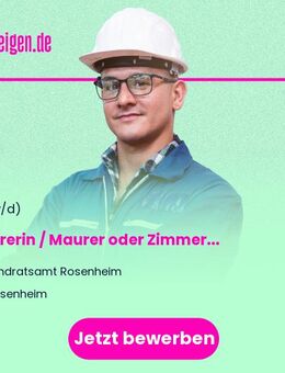 Maurerin / Maurer (m/w/d) oder Zimmerin / Zimmerer (m/w/d) für den Kreisbauhof Riedering - Rosenheim
