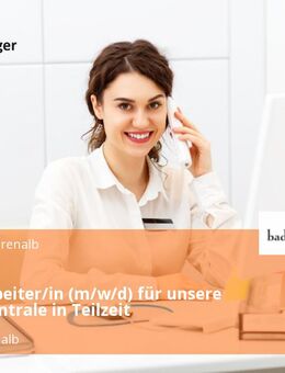 Sachbearbeiter/in (m/w/d) für unsere Telefonzentrale in Teilzeit - Bad Herrenalb