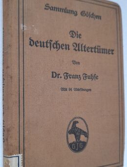 Dr. Franz Fuhse Die deutschen Altertümer - Grävenwiesbach