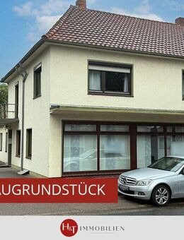 Wohn- und Geschäftshaus mit rückwärtigem Bauplatz in bester Lage! - Achim