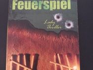 Feuerspiel  - Suzanne Chazin ( Lady Thriller) - Essen