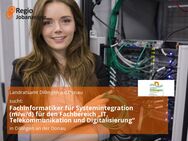 Fachinformatiker für Systemintegration (m/w/d) für den Fachbereich „IT, Telekommunikation und Digitalisierung“ - Dillingen (Donau)