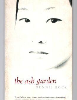 The Ash Garden - Dennis Bock (Hiroshima) englischsprachiges Buch - Nürnberg