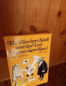 Die Münchner Stadt und ihre Leut (A ganz eigne Rass). Gebundene Ausgabe v. ca. 1979, Brigg Verlag - Rosenheim