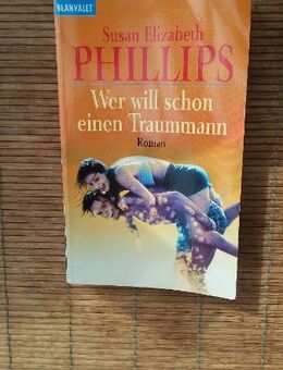 Wer will schon einen Traummann. Broschierte TB-Ausgabe v. 2002. Susan Elizabeth Phillips (Autorin) - Rosenheim