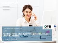 Kauffrau /-mann für Büromanagement (w/m/d) Vollzeit / Teilzeit - Bergisch Gladbach