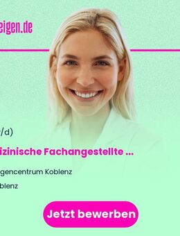 Medizinische Fachangestellte (m/w/d) Voll- oder Teilzeit - Koblenz