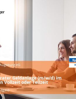 Kundenberater Geldanlage (m/w/d) im Bankwesen Vollzeit oder Teilzeit - Kempten (Allgäu)