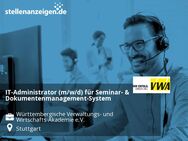 IT-Administrator (m/w/d) für Seminar- & Dokumentenmanagement-System - Stuttgart