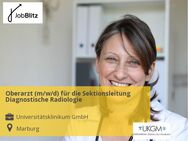 Oberarzt (m/w/d) für die Sektionsleitung Diagnostische Radiologie - Marburg