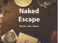 Naked Escape der Spiel Spass für Sie und Paare. - Leer (Ostfriesland)