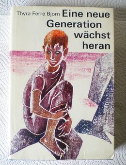 Eine neue Generation wächst heran,Thyra Ferre Bjorn,Reinhardt Verlag,1971 - Linnich