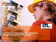 Technischer Systemplaner (m/w/d) für elektrotechnische Prüfanlagen - Schweinfurt