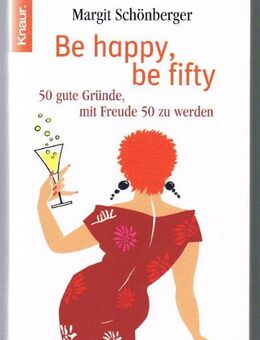 Don’t worry, be fifty – Be happy, be fifty. 3 BÜCHER - Mönchengladbach