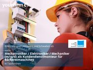 Mechatroniker / Elektroniker / Mechaniker (m/w/d) als Kundendienstmonteur für Bäckereimaschinen - Taufkirchen (Landkreis München)