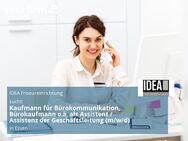 Kaufmann für Bürokommunikation, Bürokaufmann o.ä. als Assistent / Assistenz der Geschäftsleitung (m/w/d) - Essen