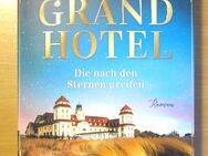 Das Grand Hotel - Die nach den Sternen greifen 1. Auflage Roman - Naumburg (Saale) Janisroda