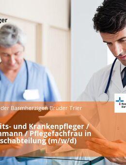Gesundheits- und Krankenpfleger / Pflegefachmann / Pflegefachfrau in Ihrer Wunschabteilung (m/w/d) - Trier