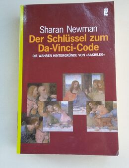 Der Schlüssel zum Da-Vinci-Code. Die Wahren Hintergründe von Sakrileg. Broschierte TB-Ausgabe v. 2005, Ullstein Verlag - Rosenheim