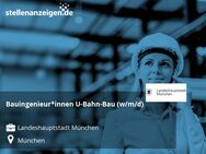 Bauingenieur*innen U-Bahn-Bau (w/m/d) - München