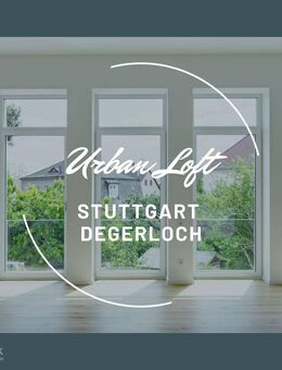 Urbanes Refugium - Loft-Feeling in Stuttgart Degerloch in kernsaniertem Altbau - Stuttgart