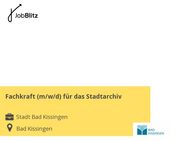 Fachkraft (m/w/d) für das Stadtarchiv - Bad Kissingen